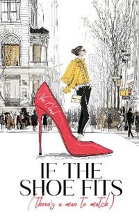 If the Shoe Fits (There’s a Man to Match)