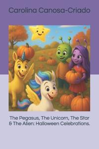 The Pegasus, The Unicorn, The Star & The Alien
