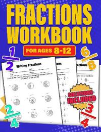 Fractions Workbook for Ages 8-12