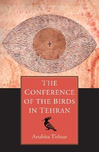 The Conference of the Birds in Tehran