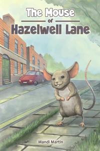 The Mouse of Hazelwell Lane