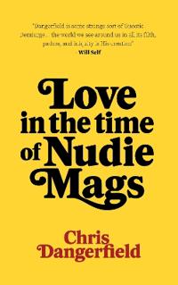 Love in the Time of Nudie Mags