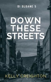 Down These Streets