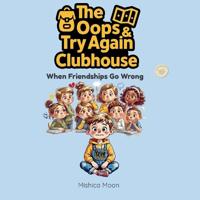 The Oops & Try Again Clubhouse