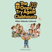 The Oops & Try Again Clubhouse