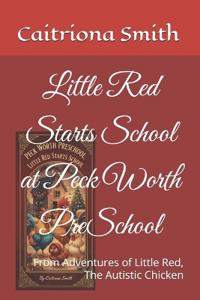 Little Red Starts School at Peck Worth PreSchool