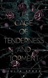 A Cage of Tenderness and Torment