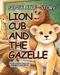 The Lion Cub and the Gazelle