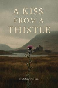A Kiss from a Thistle