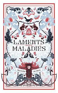 Laments & Maladies