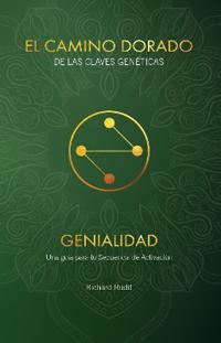 EL CAMINO DORADO DE LAS CLAVES GENÉTICAS: GENIALIDAD