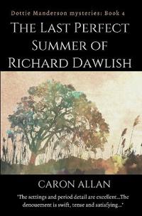 The Last Perfect Summer of Richard Dawlish