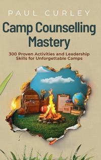 Camp Counselling Mastery