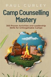 Camp Counselling Mastery