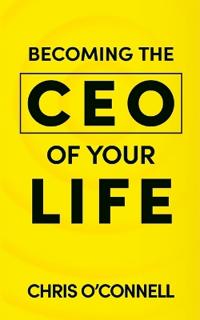 Becoming the CEO of Your Life
