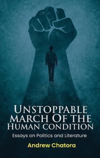 Unstoppable March of the Human Condition