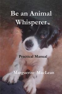 Be an animal whisperer