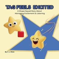 Tag Feels Excited
