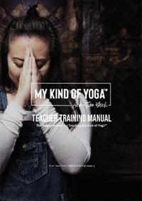 My Kind of Yoga™ Teacher Training Manual