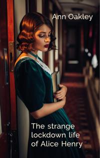 strange lockdown life of Alice Henry