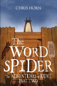 The Word Spider The Adventures of Kurt Part Two