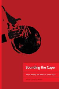 Martin: Sounding the Cape Music, Identity and Po