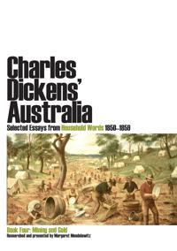 Charles Dickens' Australia: Selected Essays from Household Words 1850-1859