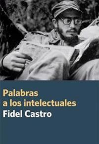 Palabras A Los Intelectuales