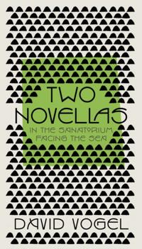 Two Novellas: In the Sanatorium and Facing the Sea