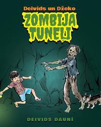 Deivids un Dzeko: Zombija tuneii (Latvian Edition)