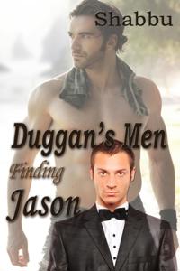 Finding Jason: Duggan's Men Book 2 (Gay Erotica Romance)