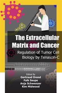 The Extracellular Matrix and Cancer: Regulation of Tumor Cell Biology by Tenascin-C