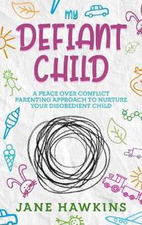 My Defiant Child