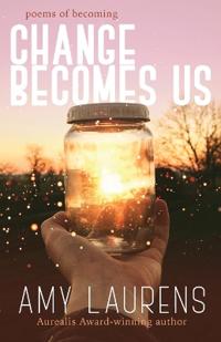 Change Becomes Us