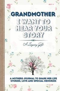 Grandmother, I Want To Hear Your Story