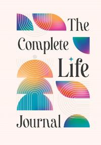 The Complete Life Journal