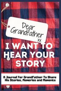 Bokomslag för "Dear Grandfather. I Want To Hear Your Story"