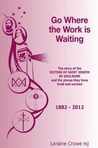 Kirjan kansi "Go Where the Work is Waiting"