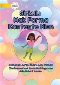 Circles Are The Shape of Fun - Sirkulu Mak Forma Kontente Nian