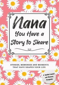 Bokomslag för "Nana, You Have a Story to Share"