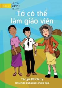 I Can Be A Teacher - T? có th? làm giáo viên