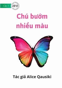 A Colourful Butterfly - Chú bu?m nhi?u màu