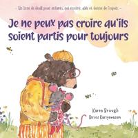 Bokomslag för "Je ne peux pas croire qu'ils soient partis pour toujours"