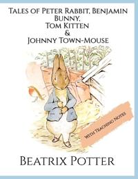 The Tales of Peter Rabbit, Benjamin Bunny, Tom Kitten & Johnny Town-Mouse
