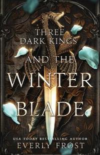 Three Dark Kings and the Winter Blade
