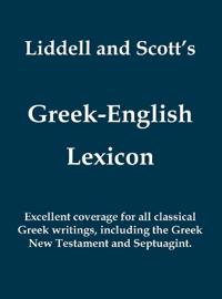 Liddell and Scott's Greek-English Lexicon (Greek and English Edition)
