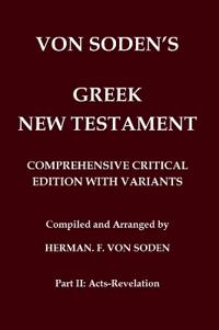Von Soden's Greek New Testament [Part 2, Acts-Revelation]
