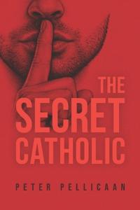 The Secret Catholic