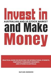 Invest in Australian and US Stock Market and Make Money