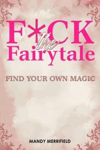 F*ck The Fairytale